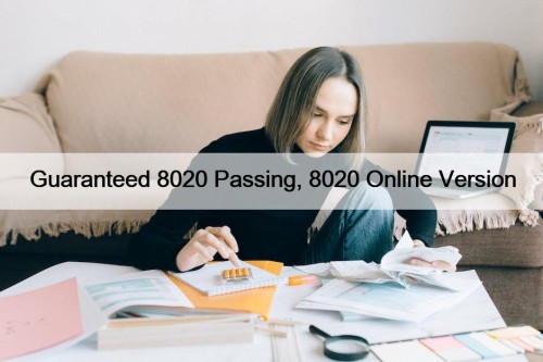 Guaranteed 8020 Passing, 8020 Online Version